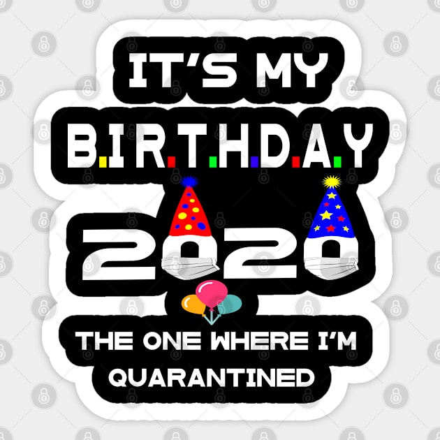 quarantine birthday 2020 gift Sticker by Hussein@Hussein